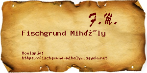 Fischgrund Mihály névjegykártya